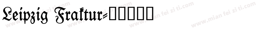 Leipzig Fraktur字体转换